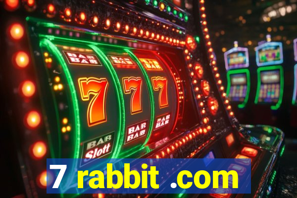 7 rabbit .com